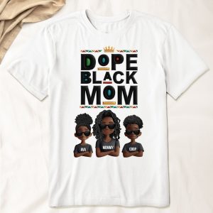 New Version Black History Dope Black Mom - Personalized Shirt